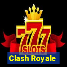 Clash Royale